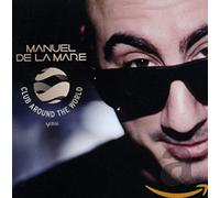 Manuel De La Mare - Club Around The World (Dj Mix Compilation)