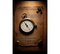 Manuel de la Pensée Rationnelle La Boussole de l'Espérance