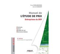 Manuel de l'étude de prix - Entreprises du BTP: Contexte. Cours. Etudes de cas. Exercices résolus. Mise à jour et augmentée