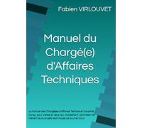 MANUEL DE MANAGEMENT ET GESTION D’AFFAIRES: 1 (Manuel du Chargé d’Affaires Technique)