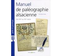 Manuel de paléographie alsacienne: du XVIe au XXe siècle.