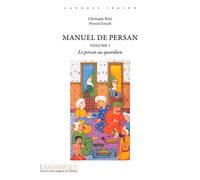 Manuel de persan Volume 1 (Livre + audio): Le persan au quotidien