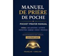 Manuel de prière de poche: Pocket Prayer Manual - Édition bilingue français-anglais avec versets LSG 1910 et KJV