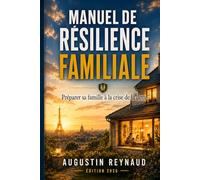 Manuel de résilience familiale: Préparer sa famille à la crise de la dette
