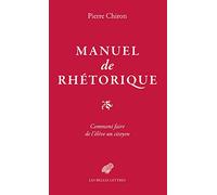 Manuel de Rhetorique: Ou Comment Faire de l'Eleve Un Citoyen