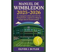 Manuel de Wimbledon 2025-2026: Le compagnon ultime pour vivre les championnats, explorer le village et voyager dans le Grand Londres