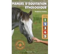 Manuel d'équitation éthologique: Savoirs 1, 2, 3, 4, 5