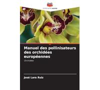Manuel des pollinisateurs des orchidées européennes