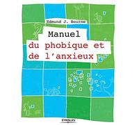 Manuel du phobique et de l'anxieux