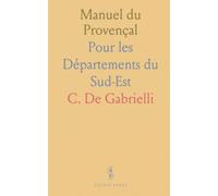Manuel du Provençal: Pour les Départements du Sud-Est