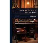 Manuel Du Style Epistolaire