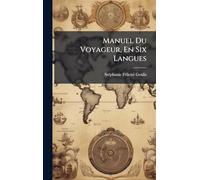 Manuel Du Voyageur, En Six Langues