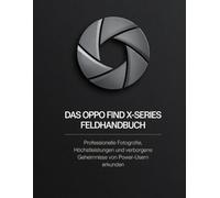 Manuel d'utilisation de la série Oppo Find X: Découvrez les secrets de la photographie professionnelle, des performances optimales et des utilisateurs experts.