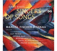 Manuel Fischer-Dieskau, Violoncello Connie Shih, Piano Guy F - Singers Of Songs Music With Violoncello