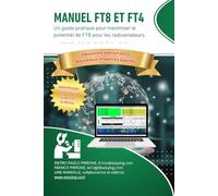 Manuel FT8 et FT4: Un guide pratique pour maximiser le potentiel de FT8 pour les radioamateurs