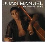 Manuel, Juan - Un Amor De La Calle