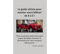 Manuel Méhari: La Bible complète du montage et de la restauration de A à Z