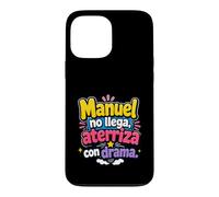 Manuel no llega, aterriza con drama Case for iPhone 13 Pro Max