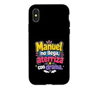Manuel no llega, aterriza con drama Case for iPhone X/XS