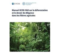 Manuel OCDE-FAO sur la déforestation et le devoir de diligence dans les filières agricoles