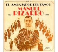 Manuel Pizarro - El Embajador Del Tango