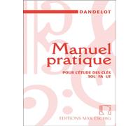 Georges Dandelot: Manuel Pratique Pour L'etude Des Cles Sol Fa Ut: Music: Theory