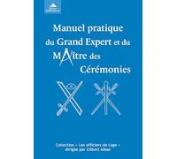 Manuel pratique du grand expert et du maître des cérémonies