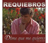 Manuel Requiebros - Dime Que Me Quieres