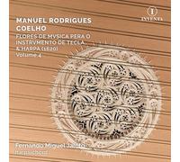 Manuel Rodrigues Coelho: Flores de Musica pera o Instrumento de Tecla, & Harpa (1620), Volume 4 - Manuel Rodrigues Coelho: Flores de Musica pera o Instrumento de Tecla, & Harpa (1620), Volume 4