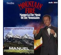 Manuel & The Music of The Mountains - Mountain Fire; Beyond The Mountains