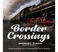 Manuel Tiago Border Crossings Paperback Book Manuel Tiago Multicolor