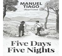 Manuel Tiago Five Days, Five Nights: (Cinco Dias, Cinco Noites) Paperback Book Manuel Tiago Multicolor