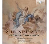 Manuel Tomadin/Il Polifonico/Fabiana Noro - Rheinberger: Choral & Organ Music