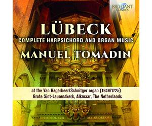 Manuel Tomadin - Lubeck: Complete Harpsichord And Organ Music