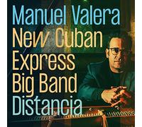Manuel Valera New Cuban Express Big Band - Distancia