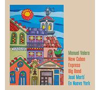 Manuel Valera New Cuban Express Big Band - Jose Marti En Nueva York