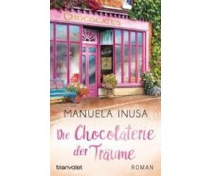 Manuela Inusa Die Chocolaterie der Traume (Paperback)