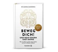 Manuela Macedon Beweg dich Und dein Gehirn sagt Danke: Wie wir schla (Hardback)