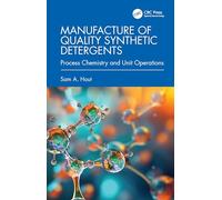 Manufacture of Quality Synthetic Detergents: Process Chemistry and Unit Operations