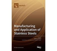 Manufacturing and Application of Stainless Steels