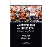 Manufacturing and Enterprise : An Integrated Systems Approach
