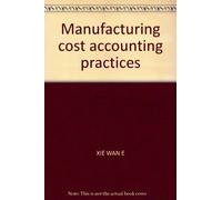 Manufacturing cost accounting practices