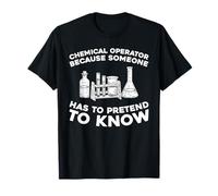 Manufacturing Equipment - Process Chemical Operator T-Shirt