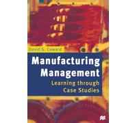 Manufacturing Management: Learning through Case Studies