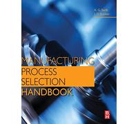 Manufacturing Process Selection Handbook