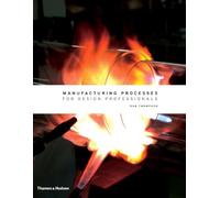 Manufacturing Processes for Design Professionals – Thames & Hudson