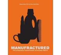 Manufractured: The Conspicuous Transformation of Everyday Objects