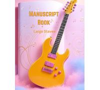 Manuscript Book Large Staves: Great Music Writing Notebook | Wide Staff, Blank Sheet Music Notebook!
