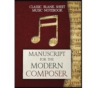 Manuscript for the Modern Composer: Blank Manuscript Paper 10 Staff Notebook for Composition 8.5 x 11", 123 Pages - Vintage Cream Colored Paper, No ... Guide, Blank Pages for Notes and lyrics (Red)