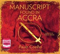 [(Manuscript Found in Accra)] [ By (author) Paulo Coelho, Read by Jeremy Irons ] [April, 2013]